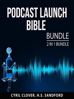cover image of Podcast Launch Bible Bundle